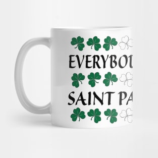 Everybody's Irish on Saint Paddy's Day Gift Mug